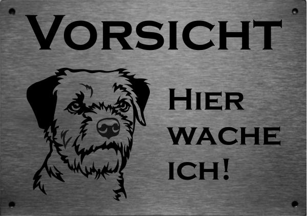 Edelstahl Hundeschild Border Terrier VORSICHT Hier wache ich!